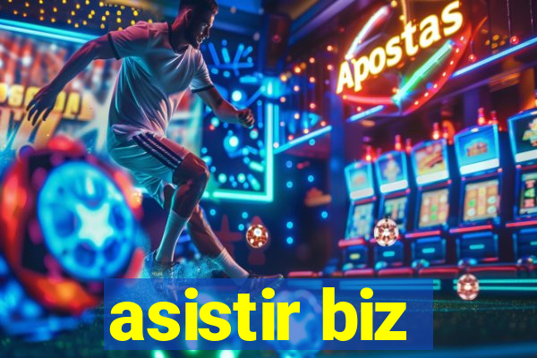 asistir biz